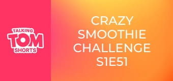 Crazy Smoothie Challenge S1E51 Crazy Smoothie Challenge S1E51