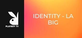 Identity - La Big Berta