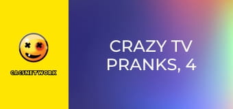 Crazy TV Pranks, 4 еп.