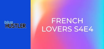 French Lovers S4E4