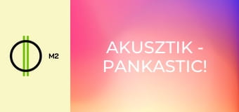 Akusztik - Pankastic! Akusztik - Pankastic!