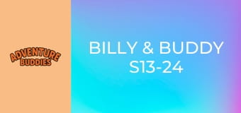 Billy & Buddy S13-24 Billy & Buddy S13-24