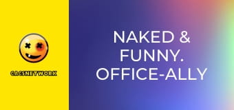Naked & Funny. Office-ally Sexy.