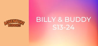 Billy & Buddy S13-24 Billy & Buddy S13-24