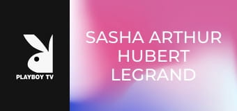 Sasha Arthur Hubert Legrand Sasha Arthur Hubert Legrand