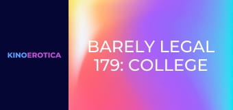 Barely Legal 179: College Secrets