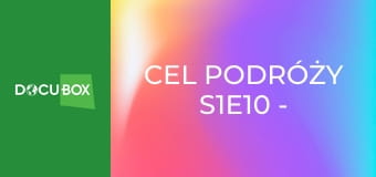 Cel podróży S1E10 - Botswana Cel podróży S1E10 - Botswana