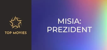 Misia: Prezident Misia: Prezident