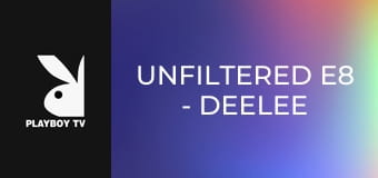 Unfiltered E8 - Deelee