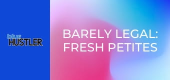 Barely Legal: Fresh Petites E178