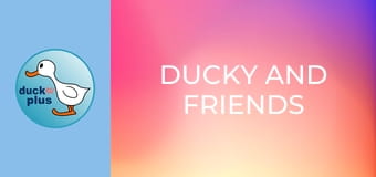 Ducky and Friends