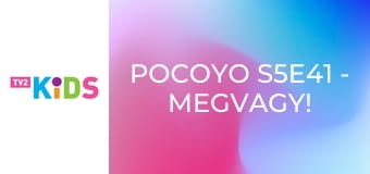 Pocoyo S5E41 - Megvagy! Pocoyo S5E41 - Megvagy!