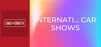 International Car Shows International Car Shows