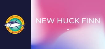 New Huck Finn - Striped Bass New Huck Finn - Striped Bass