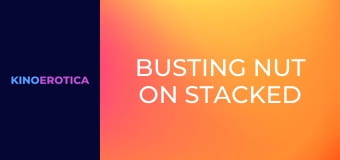 Busting Nut On Stacked Stepmoms