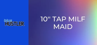 10'' Tap MILF Maid Box