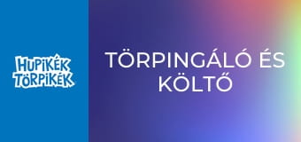 Törpingáló és Költő Törpingáló és Költő