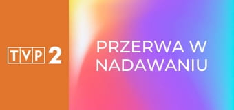 Przerwa w nadawaniu Przerwa w nadawaniu