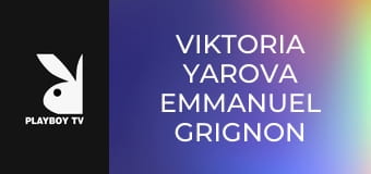 Viktoria Yarova Emmanuel Grignon