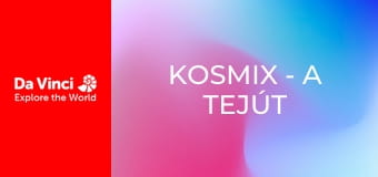 Kosmix - A tejút Kosmix - A tejút