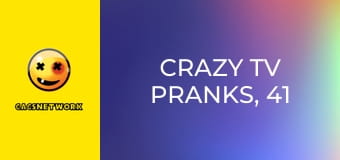 Crazy TV Pranks, 41 еп.