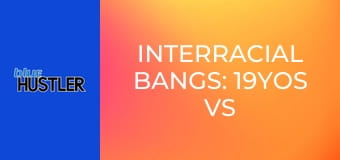 Interracial Bangs: 19YOs vs 11'' Dong