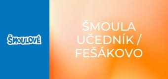 Šmoula učedník / Fešákovo zrcadlo Šmoula učedník / Fešákovo zrcadlo