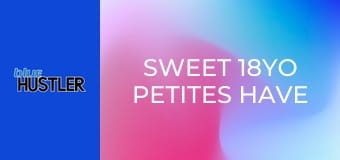 Sweet 18YO Petites Have Steamy Fun