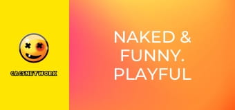Naked & Funny. Playful Punishment 2.