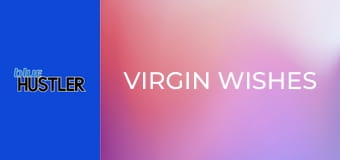 Virgin Wishes