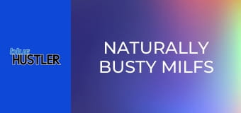 Naturally Busty MILFs