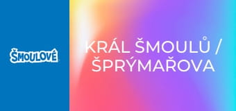 Král Šmoulů / Šprýmařova medicína Král Šmoulů / Šprýmařova medicína