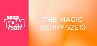 The Magic Berry S2E10 The Magic Berry S2E10