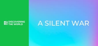 A Silent War A Silent War