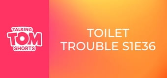 Toilet Trouble S1E36 Toilet Trouble S1E36