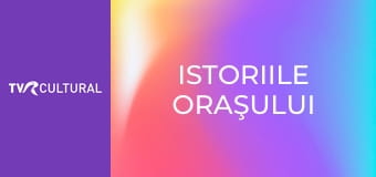 Istoriile oraşului Istoriile oraşului