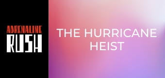 The Hurricane Heist