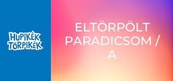 Eltörpölt paradicsom / A morcos Jeti Eltörpölt paradicsom / A morcos Jeti