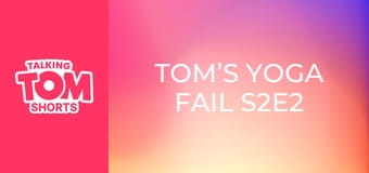 Tom’s Yoga Fail S2E2