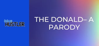 The Donald– A Parody
