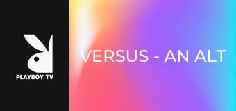Versus - An Alt Porn Story Versus - An Alt Porn Story