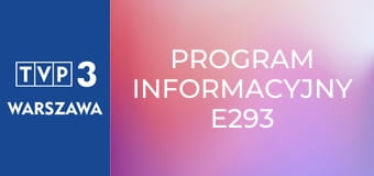 Program informacyjny E293 Program informacyjny E293