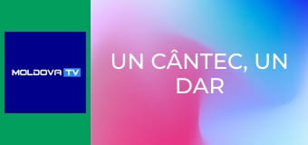 Un cântec, un dar