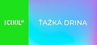 Ťažká drina Ťažká drina