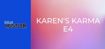Karen's Karma E4
