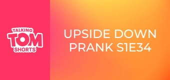 Upside Down Prank S1E34 Upside Down Prank S1E34