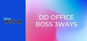 DD Office Boss 3Ways