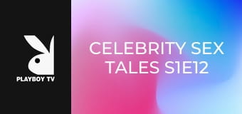 Celebrity Sex Tales S1E12