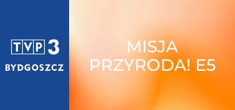 Misja Przyroda! E5 Misja Przyroda! E5