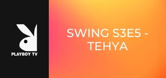 Swing S3E5 - Tehya & Steve